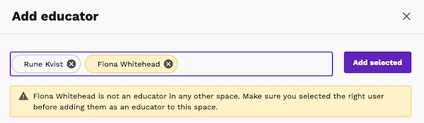 Screenshotof the error message: User is not an educator in any other space. Make sure your selected the right user before adding them as an educator to this space